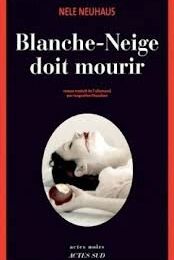 Blanche-Neige doit mourir - Nele Neuhaus