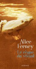 Le Règne du vivant, de Alice Ferney.