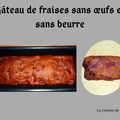 Gâteau de fraises sans beurre et sans oeufs