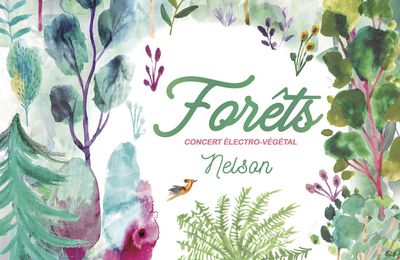 Forêts, le spectacle musical de Nelson aux Trois Baudets les 8 et 09/12/2024