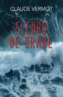 fleurs de crabe - claude vermot