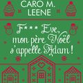 F*** Eve, mon père Noël s'appelle Adam ! de Caro M. Leene