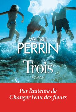 Trois de Valérie PERRIN