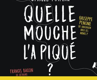 Quelle mouche l'a piqué ? Une porte d'entrée originale et ludique vers l'art contemporain 