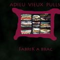 Le dernier ADIEU au vieux PULLS