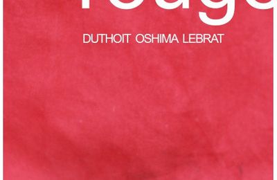 Duthoit, Oshima, Lebrat : Rouge (par Claude Parle)