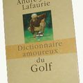 Dictionnaire amoureux du golf.