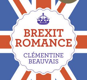 [CHRONIQUE] Brexit romance de Clémentine Beauvais