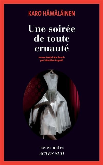 une soirée de toute cruauté - karo hamalainen