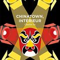 Chinatown, intérieur de Charles Yu