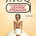 [Parution] J'ai construit la grande pyramide de Christian Jacq