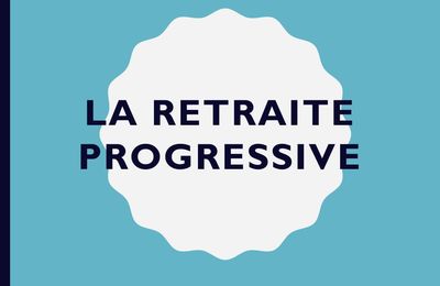 Fonction publique: la retraite progressive va être accessible à 60 ans contre 62 ans actuellement