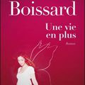 UNE VIE EN PLUS - JANINE BOISSARD.