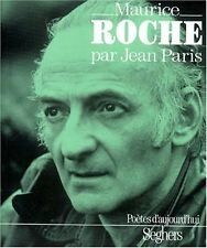 Maurice Roche (1924 – 1997) : « Je vis la mort à chaque instant… »