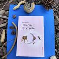 Théorie du coyote Éric Pessan Éditions La clé  à molette