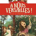 A nous Versailles ! - T3