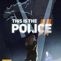 This Is the Police 2 est disponible sur Fuze Forge