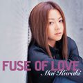FUSE OF LOVE (Mai Kuraki)