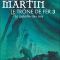 Le Trône de Fer tome 3 - La Bataille des Rois