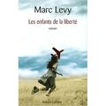 "Les enfants de la liberté" de Marc Lévy