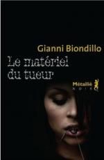 Le matériel du tueur de Gianni Biondillo