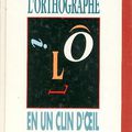 L'orthographe en un clin d'oeil, Jacques Laurin