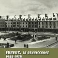 Evreux la renaissance 1944-1954
