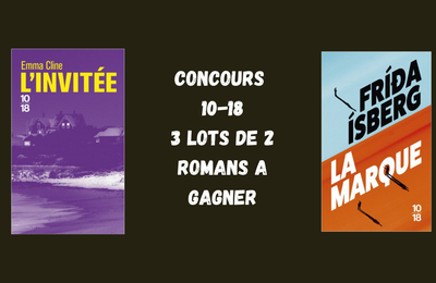 Concours de l'été :un lot de 2 romans des éditions 10- 18 à gagner