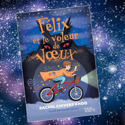 Félix et le voleur de voeux, par Rachel Chivers Khoo