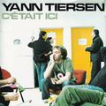 Yann TIERSEN - C'était Ici