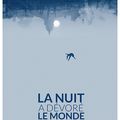 La nuit a dévoré le monde 