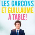 Les garçons et Guillaume , à table ! 