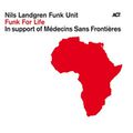 Funk for life - Nils Landgren Funk Unit