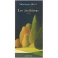 BIZOT Véronique / Les jardiniers. 