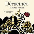 Déracinée, de Naomi Novik