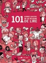 101 bonnes raisons de se réjouir de lire