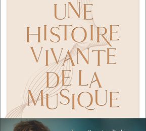 UNE HISTOIRE VIVANTE DE LA MUSIQUE - MELANIE LEVY-THIEBAUT - LA GRANDE LIBRAIRIE - 6 AVRIL 2022