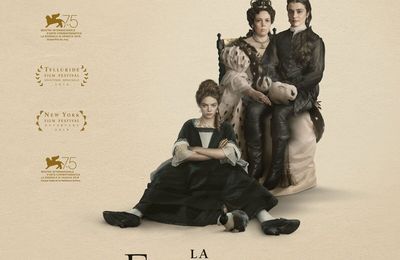 "La Favorite" de Yórgos Lánthimos : Mouth Wide Shut