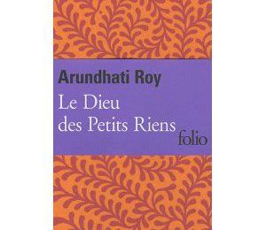 Le Dieu des petits riens de Arundhati Roy