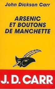 Arsenic et boutons de manchette de John Dickson Carr