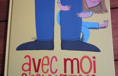Comme dit Papa : "Avec moi, c'est comme ça !"