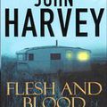 Flesh and blood (De chair et de sang) ---- John Harvey