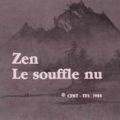 "Zen, le souffle nu", film de P. Chagnard sur S. Oshida : présentations et paroles du film