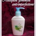 °°°Nettoyant gommant anti-imperfections°°°