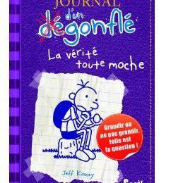 ~ Journal d'un dégonflé, t.5 : La vérité toute moche - Jeff Kinney