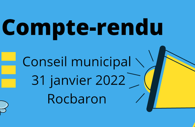 COMPTE-RENDU Conseil Municipal du 31.01.2022
