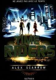 Time Riders tome 1 - Alex Scarrow