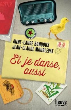 Et je danse aussi ~ Anne-Laure BONDOUX et Jean-Claude MOURLEVAT.