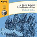 La Passe-Miroir, tome 1 : Les fiancés de l'hiver, de Christelle Dabos (livre audio) Enorme coup de coeur!