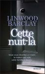 "Cette nuit là" Linwood Barclay"